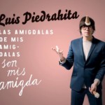 Luis Piedrahita - Las amígdalas de mis amígdalas son mis amígdalas