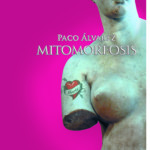 “Mitomorfosis” de Paco Álvarez