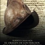 El Origen de los Tercios en la Monarquía Hispánica