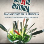 CON H DE HISTORIA: MAGNICIDIOS EN LA HISTORIA