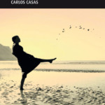 LA MAGIA DE LO EFÍMERO de Carlos Casas