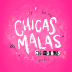 CHICAS MALAS, EL MUSICAL
